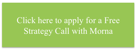 click here to apply for a free strategy call with Morna